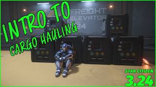 Intro to Cargo Hauling | Star Citizen 3.24