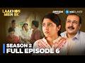 Laakhon Mein Ek Season 2 Episode 6 | Shweta Tripathi | Web Series | Amazon MX Player