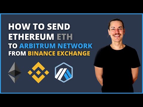   How To Send Ethereum ETH To Arbitrum Network From Binance Exchange