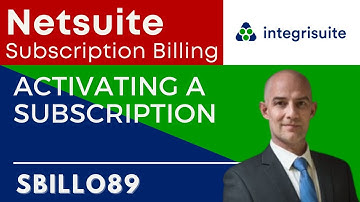 Netsuite Tutorial: Billing Platform | How to Activating a Subscription in NetSuite - SBILL089