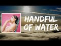 Capture de la vidéo Handful Of Water (Lyrics) By Sofía Valdés