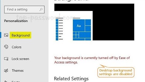 How to fix Your background is currently off in Ease of Access settings in Windows 10