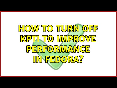 How to Turn Off KPTI to Improve Performance in Fedora?