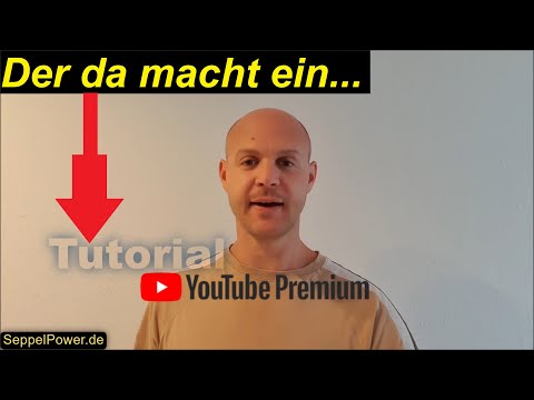 Tutorial: YouTube Premium erklärt und aktiviert | SeppelPower