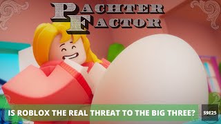 Is Roblox the real threat to Sony, Nintendo, and Xbox? - Pachter Factor S9E25