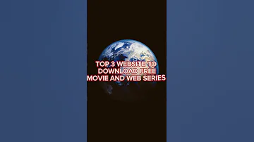 Top 3 Free Movie Web Series Downloading Website 