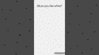 No,I like white.#white #colors #aesthetic #wallpaper #cute #edit #powerdirector screenshot 2