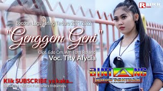 Bocoran!! Lagu Tarling Terbaru 2022, GENGGEM GENI - TITY ALYCIA