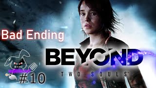 w@trone1 geht Online! ✶ Beyond Two Souls #10 BAD ENDING