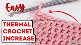 How to: Increasing the Thermal Crochet Stitch