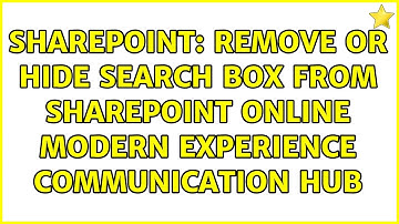Sharepoint: Remove or hide search box from SharePoint Online Modern experience communication HUB