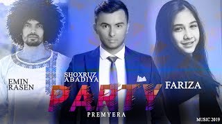 Shoxruz, Emin Rasen, Fariza - Party | Шохруз, Эмин Расен, Фариза - Партий [аудио]