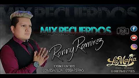 MIX RECUERDOS RONNY RAMREZ (LA MAFIA STUDIOS)