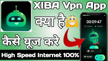 Xiba vpn | Xiba vpn app kaise use kare | How to use xiba vpn app | Xiba vpn app