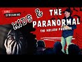 Kids and The Paranormal LIVE at The Hollow Paracon.