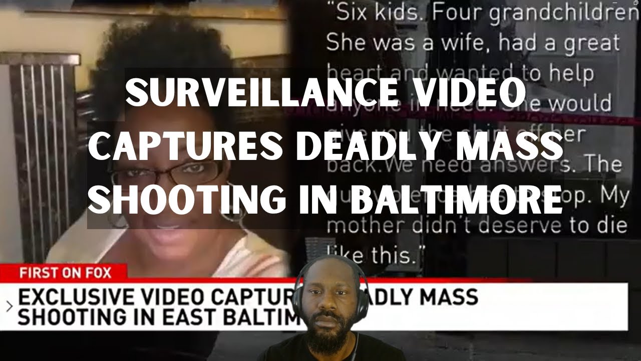 Surveillance Video Captures Deadly Mass Shooting In Baltimore