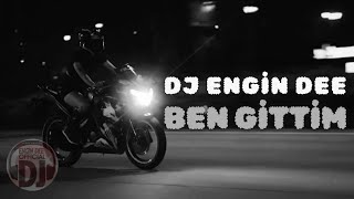 Ben Gittim - Dj Engin Dee