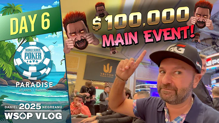 HUGE $100,000 TRITON MAIN EVENT! - 2025 WSOP Paradise VLOG Day 6