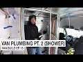 Plumbing the Shower and Building the Exterior Walls - Van Life Build Series Ep 15 - Plumbing Part 2