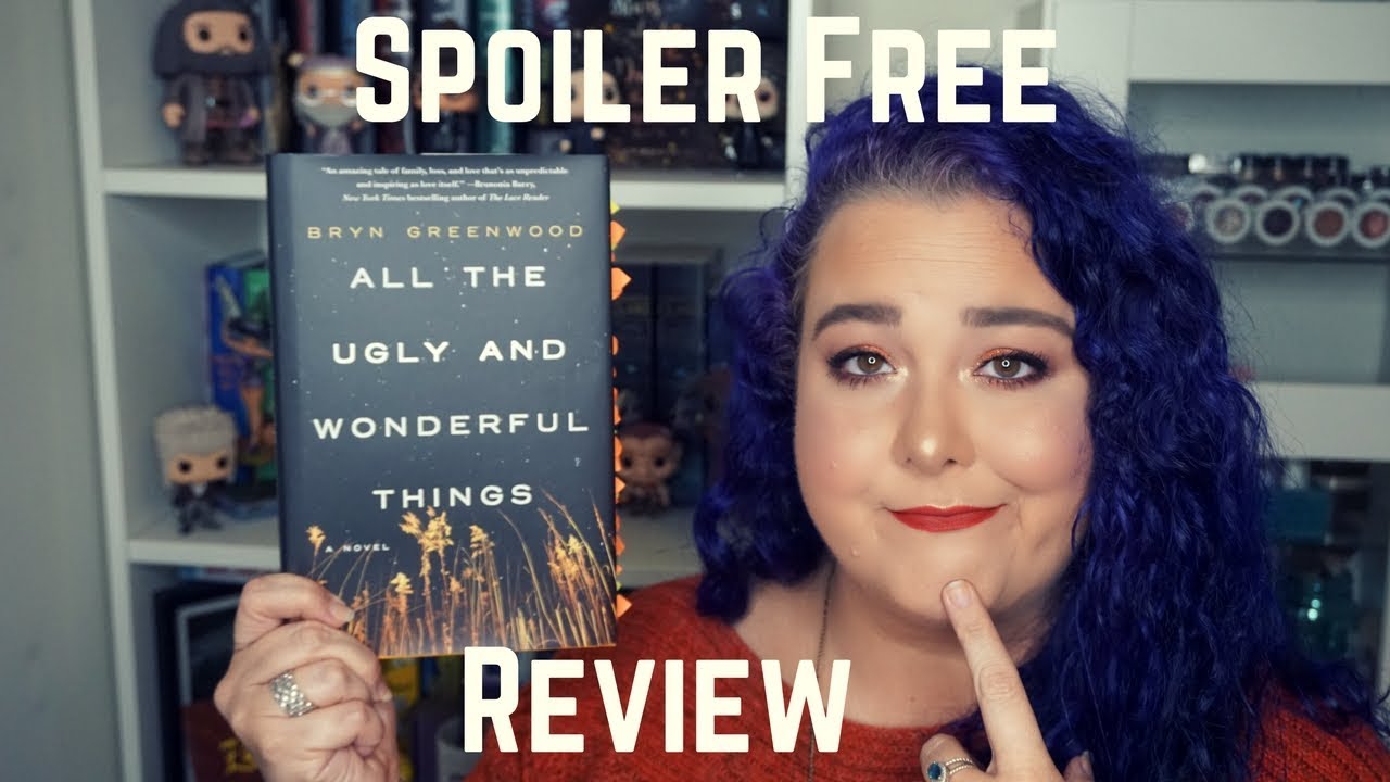 All the Ugly and Wonderful Things SPOILER FREE REVIEW YouTube