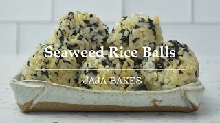 Seaweed Rice Balls | Jumeokbap | Fist Rice | Nasi Kepal Nori | Jaja Bakes