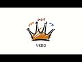 Vedo You Got It 
