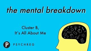 Cluster B, It Is All About Me
