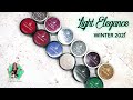 Light Elegance Winter 2021 | "It's All About Me" | Including swatches & comparisons | JOJO WICKENS