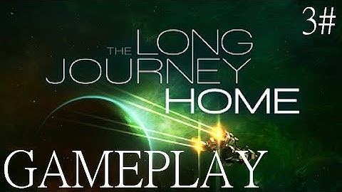 The Long Journey Home | HD Gameplay Part 3