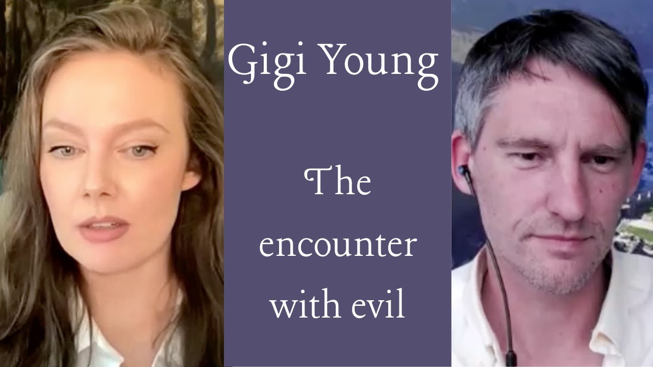 Gigi Young Encountering Evil & the Human Heart YouTube