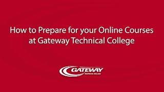 How to Prepare for your Online Courses at Gateway Technical College (archive)
