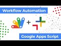 Google Apps Script: Automate your G Suite workflows.