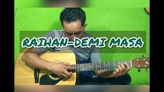 Video thumbnail of "RAIHAN-DEMI MASA / Cover Gitar fingerstyle"