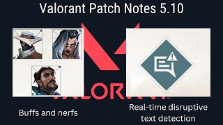 Valorant Patch Notes 5.10 (Buffs, Nerfs, Text Detection)