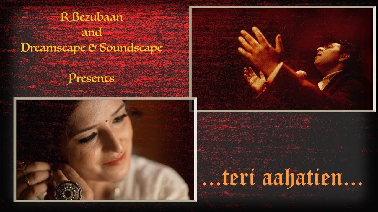 Teri Aahatien...A ballad by Rajnish