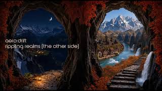 aero:drift - Rippling Realms (The Other Side)