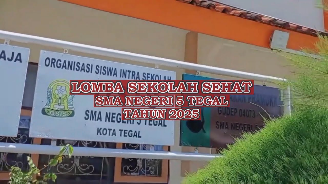 LOMBA SEKOLAH SEHAT SMA NEGERI 5 TEGAL TAHUN 2025