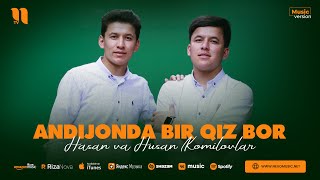 Hasan va Husan Komilovlar - Andijonda bir qiz bor (audio 2023)