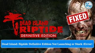 ✅ How To Fix Dead Island Launching The Game Failed, Black Screen, Not Starting, Stuck & Running