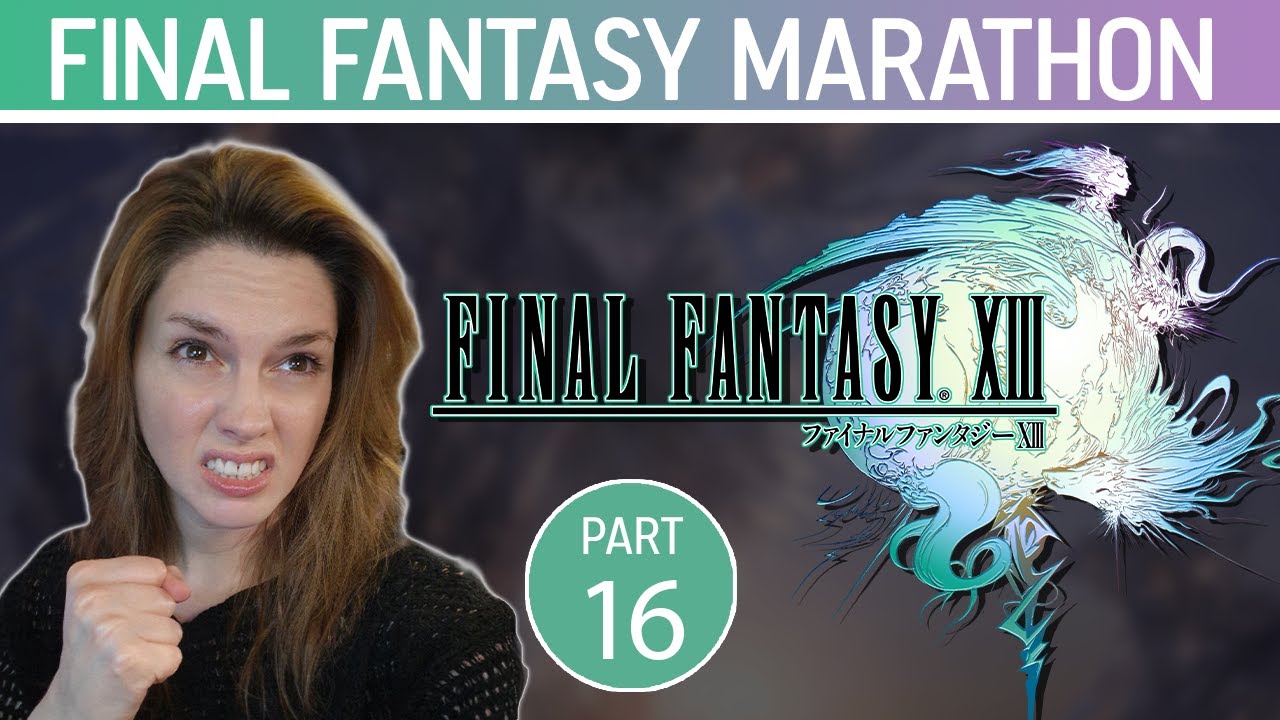 Piece plays Final Fantasy XIII and Barthandelus strikes again! - Part 16