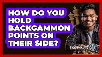 How Do You Hold Backgammon Points On Their Side?