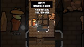 [Top 25 RimWorld Mods] #10: No Default Shelf Storage #RimWorld #Mods #Guides