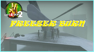 Left 4 Dead 2. Custom Campaign. Freezer Burn.