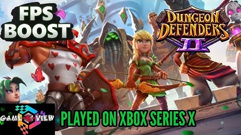 Dungeon Defenders 2 FPS Boost 60fps Gameplay Xbox Series X