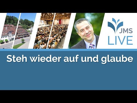 Steh wieder auf und glaube | JMS Predigt 17.07.2022 (LIVE)