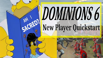 Dominions 6 - New Player Quickstart Guide