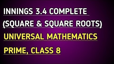 Innings 3.4 Complete || Square & Square Roots (Ch-3 || Universal Mathematics-Prime || Class 8