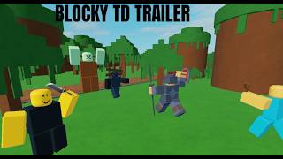 BLOCKY TD (TRAILER #1)