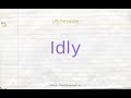 How to pronounce idly