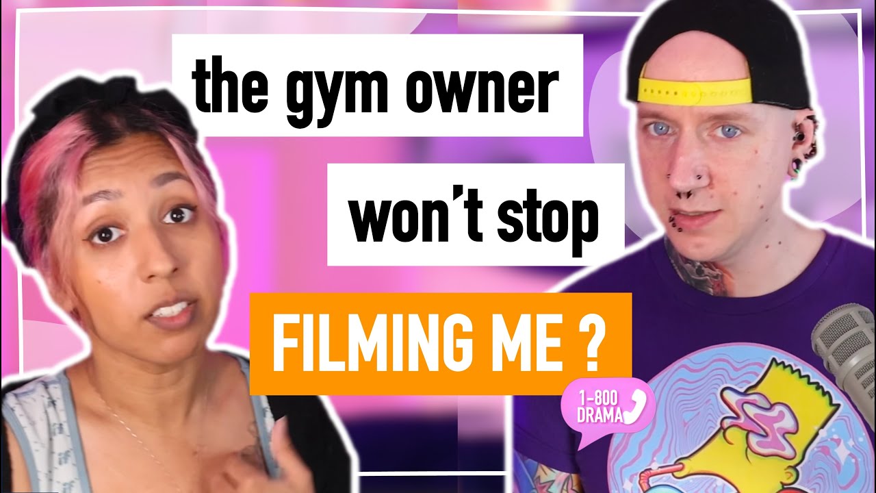 the gym owner won't stop filming me 🎥 1800 Drama Podcast r/AITA